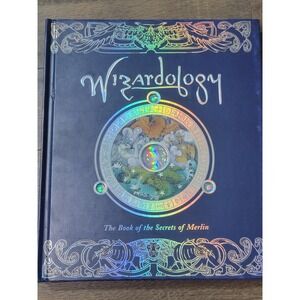 Wizardology The Book of the Secrets of‎ Merlin Hardcover 2005 Candlewick